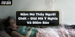 nam-mo-thay-nguoi-chet-giai-ma-y-nghia-va-diem-bao